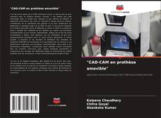 Bookcover of "CAD-CAM en prothèse amovible"