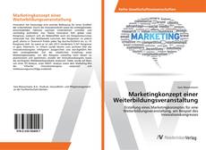 Borítókép a  Marketingkonzept einer Weiterbildungsveranstaltung - hoz
