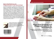 Copertina di Eltern Kind Bindung und Pflegemethoden in der Neonatologie