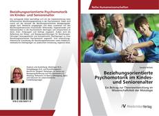 Bookcover of Beziehungsorientierte Psychomotorik im Kindes- und Seniorenalter
