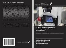 Copertina di “CAD-CAM en prótesis removibles”