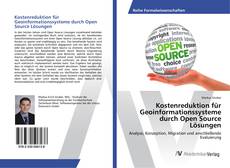 Copertina di Kostenreduktion für Geoinformationssysteme durch Open Source Lösungen