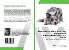 Copertina di Menschliche Kenntnisse über das optische Ausdrucksverhalten von Hunden