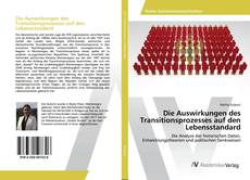 Bookcover of Die Auswirkungen des Transitionsprozesses auf den Lebensstandard