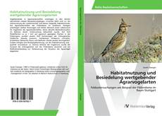 Copertina di Habitatnutzung und Besiedelung wertgebender Agrarvogelarten