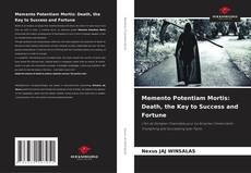 Copertina di Memento Potentiam Mortis: Death, the Key to Success and Fortune