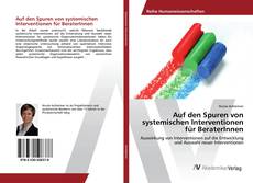 Copertina di Auf den Spuren von systemischen Interventionen für BeraterInnen