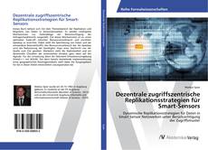 Portada del libro de Dezentrale zugriffszentrische Replikationsstrategien für Smart-Sensors