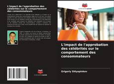 Bookcover of L'impact de l'approbation des célébrités sur le comportement des consommateurs