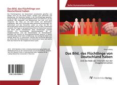 Portada del libro de Das Bild, das Flüchtlinge von Deutschland haben