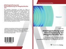 Portada del libro de Arbeitsgestaltung und Personalplanung für Pflegefachkräfte 50+