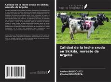 Buchcover von Calidad de la leche cruda en Skikda, noreste de Argelia