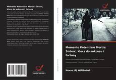 Memento Potentiam Mortis: Śmierć, klucz do sukcesu i fortuny kitap kapağı