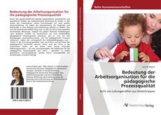 Copertina di Bedeutung der Arbeitsorganisation für die pädagogische Prozessqualität