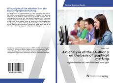 Copertina di API analysis of the eAuthor 3 on the basis of graphical marking