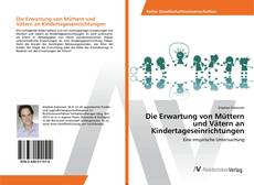 Copertina di Die Erwartung von Müttern und Vätern an Kindertageseinrichtungen