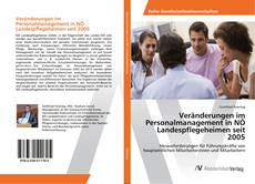 Copertina di Veränderungen im Personalmanagement in NÖ Landespflegeheimen seit 2005