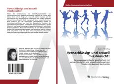 Copertina di Vernachlässigt und sexuell missbraucht!