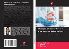 Couverture de Educação em saúde bucal e programas de saúde escolar