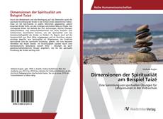 Copertina di Dimensionen der Spiritualiät am Beispiel Taizé