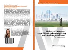 Copertina di Einflussfaktoren auf Immobilienmarktentwicklung und Nachfrageverhalten