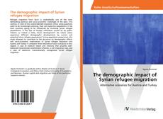 Copertina di The demographic impact of Syrian refugee migration