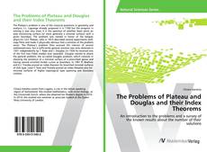 Copertina di The Problems of Plateau and Douglas and their Index Theorems