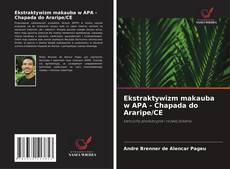 Portada del libro de Ekstraktywizm makauba w APA - Chapada do Araripe/CE