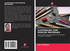 Couverture de ILUSTRAÇÃO COM POUCOS MATERIAIS