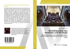 Bookcover of Kontaktpunkte: das Orchester und die Orgel