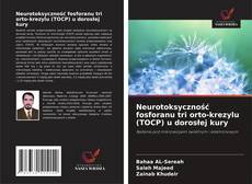 Capa do livro de Neurotoksyczność fosforanu tri orto-krezylu (TOCP) u dorosłej kury 
