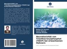 Capa do livro de Neurotoxizität von Triorthocresylphosphat (TOCP) bei erwachsenen Hühnern 