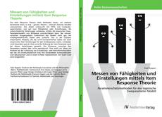 Copertina di Messen von Fähigkeiten und Einstellungen mittels Item Response Theorie