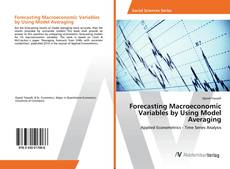 Copertina di Forecasting Macroeconomic Variables by Using Model Averaging