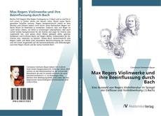 Copertina di Max Regers Violinwerke und ihre Beeinflussung durch Bach