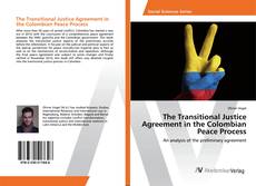 Copertina di The Transitional Justice Agreement in the Colombian Peace Process