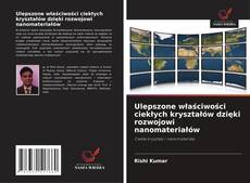 Ulepszone właściwości ciekłych kryształów dzięki rozwojowi nanomateriałów kitap kapağı