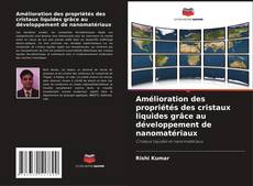 Amélioration des propriétés des cristaux liquides grâce au développement de nanomatériaux的封面