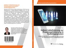 Copertina di Indoor-Lokalisierung zur Prozessoptimierung in Radiologiepraxen