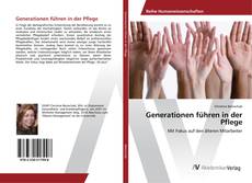 Copertina di Generationen führen in der Pflege