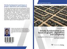 Copertina di Strictly fundamental cycle bases in graphs: algorithms and complexity