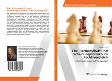 Bookcover of Ehe, Partnerschaft und Scheidungsformen im Rechtsvergleich