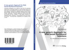 Bookcover of A new generic Approach for Web based Dashboard Solutions