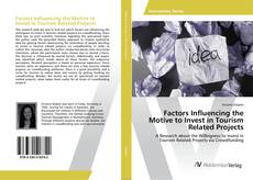 Bookcover of Factors Influencing the Motive to Invest in Tourism Related Projects