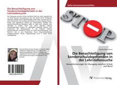 Copertina di Die Benachteiligung von Sonderschulabgehenden in der Lehrstellensuche