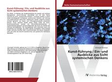 Copertina di Kunst-Führung / Ein- und Ausblicke aus Sicht systemischen Denkens