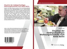 Copertina di Situation der niedrigschwelligen Wohnungslosenhilfe nach ASOG Berlin