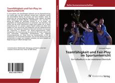 Copertina di Teamfähigkeit und Fair-Play im Sportunterricht