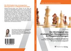 Copertina di Die Wichtigkeit des strategischen Managements in Pflegeeinrichtungen