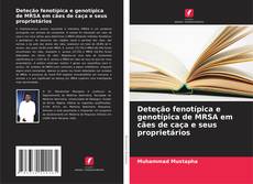 Copertina di Deteção fenotípica e genotípica de MRSA em cães de caça e seus proprietários